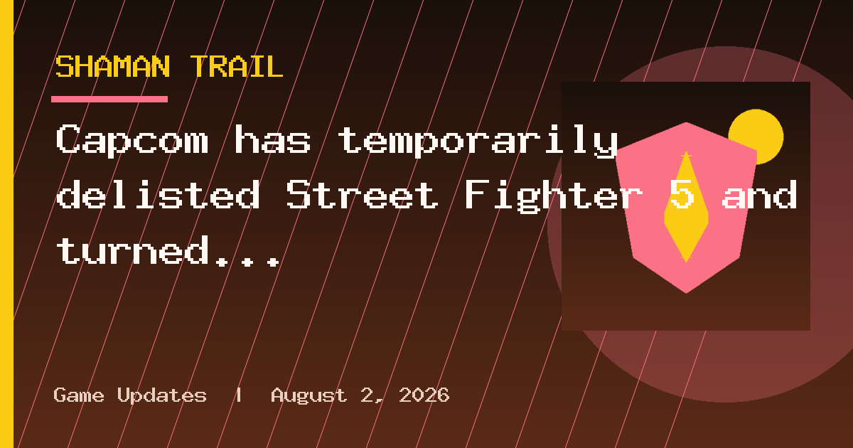 Capcom has temporarily delisted Street Fighter 5 and turned off its servers