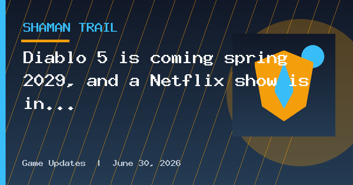 Diablo 5 is coming spring 2029, and a Netflix show is in development