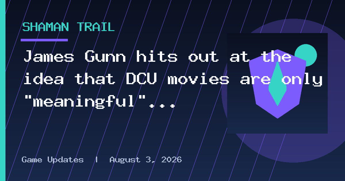 James Gunn hits out at the idea that DCU movies are only "meaningful" if