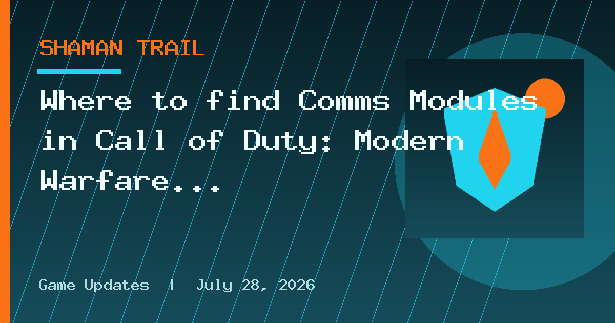 Where to find Comms Modules in Call of Duty: Modern Warfare 4 DMZ